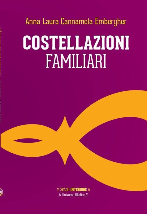 Costellazioni familiari - Anna Laura Cannamela